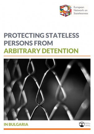 Protecting Stateless Persons from Arbitrary Detention in Bulgaria